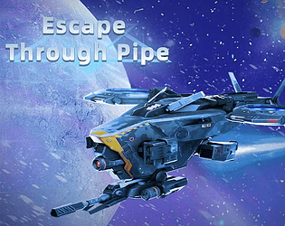 Escape Through Pipe